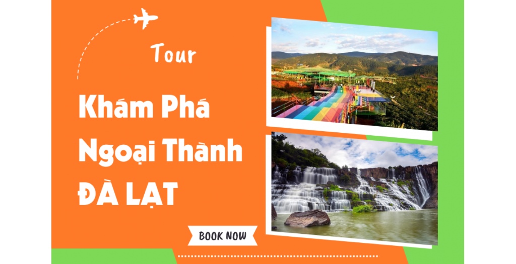 Tour Ngoại thành Đà Lạt 1 ngày