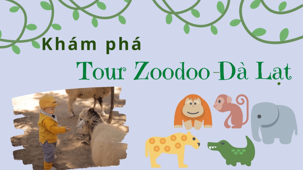 Tour Sở Thú Zoodoo – Ngôi làng Cổ tích Đà Lạt 1 ngày