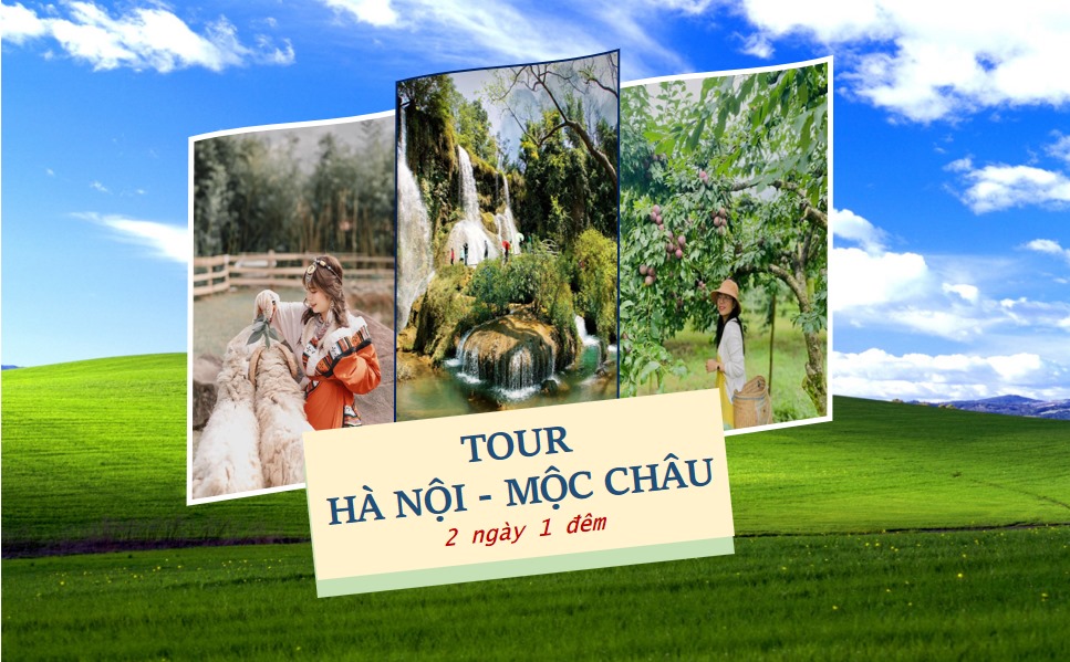 Tour Hà Nội – Mai Châu – Mộc Châu 2N1Đ khởi hành thứ 7 hàng tuần