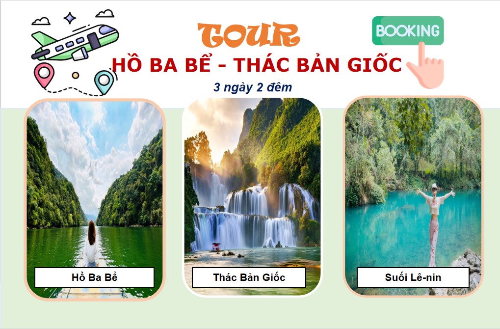 Tour Hồ Ba Bể – Thác Bản Giốc 3N2Đ khởi hành thứ 6 hàng tuần