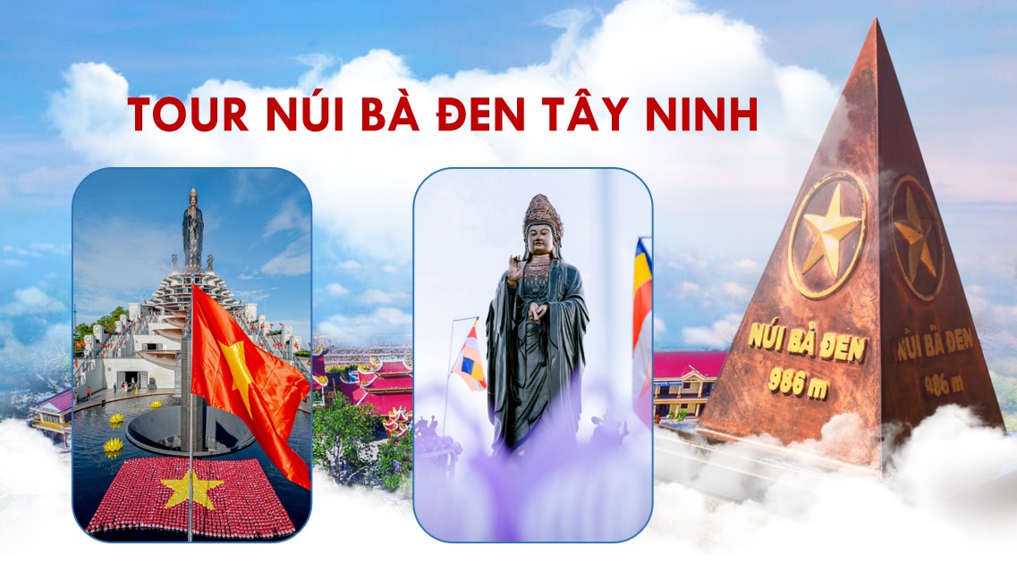 Tour Tây Ninh – Núi Bà Đen 1 ngày (Khởi hành từ Hồ Chí Minh)