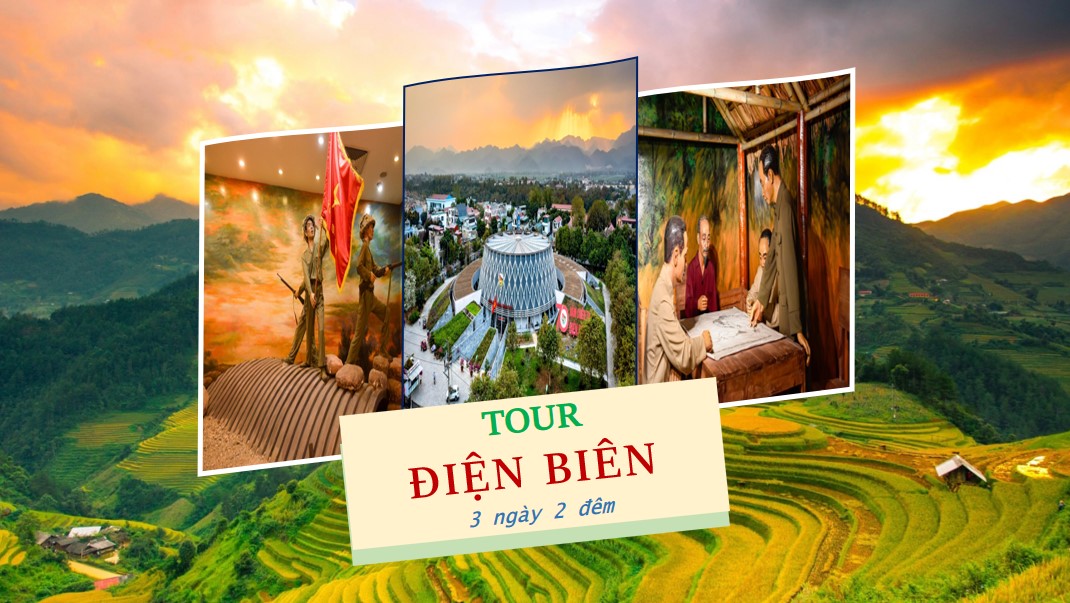 Tour tham quan Điện Biên 3 ngày 2 đêm