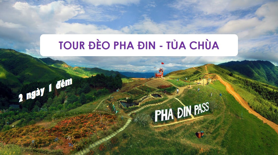 Tour Tham quan đèo Pha Đin – Tủa Chùa 2N1Đ