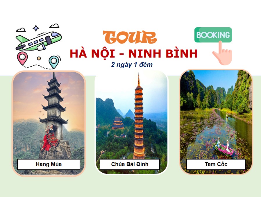 Tour Hà Nội – Ninh Bình 2 ngày 1 đêm (có Hang Múa)