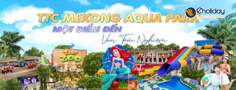 Vé TTC Mekong Aqua Park & Tiny Zoo Bến Tre